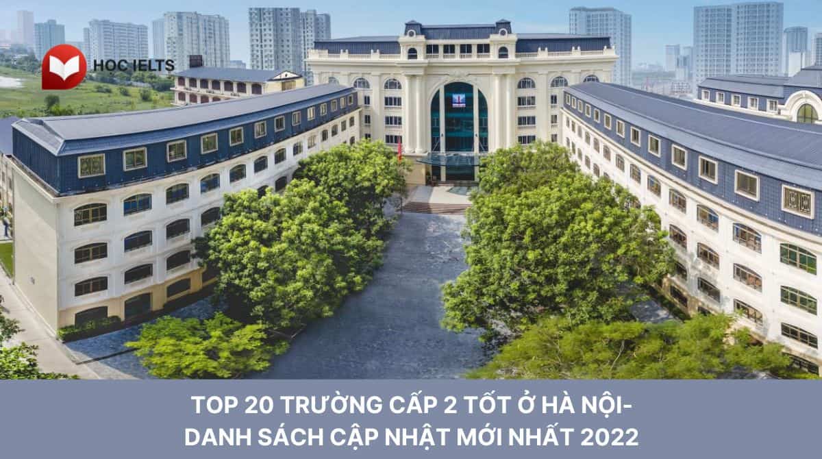 Top 20 trường cấp 2 tốt ở Hà Nội