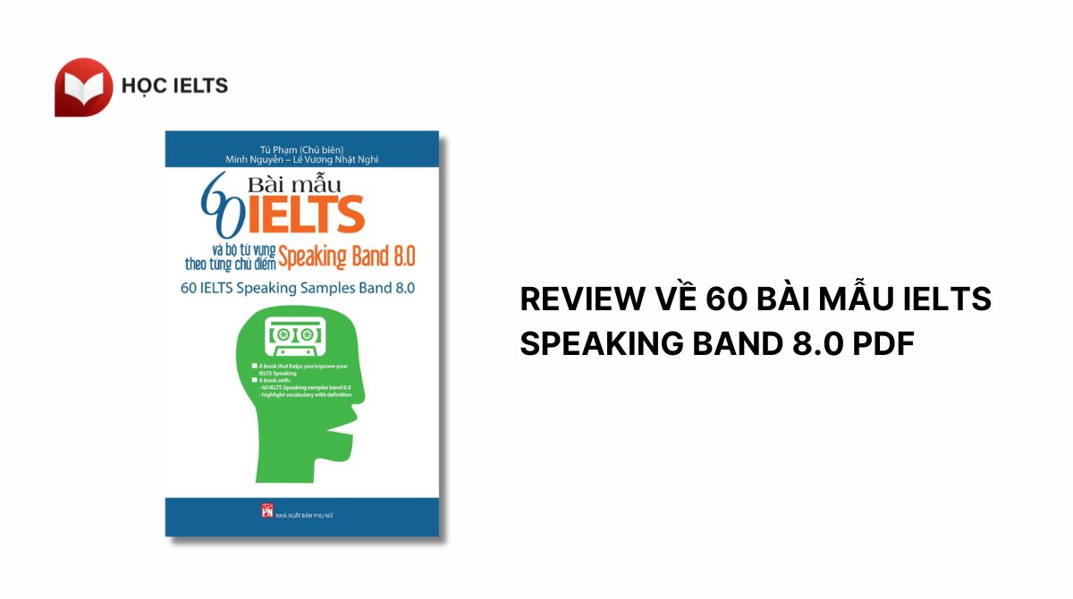 Review về 60 bài mẫu IELTS Speaking Band 8.0 PDF