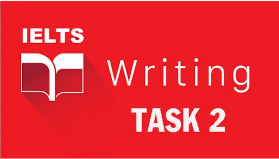 Các yêu cầu chung của phần Writing Task 2 
