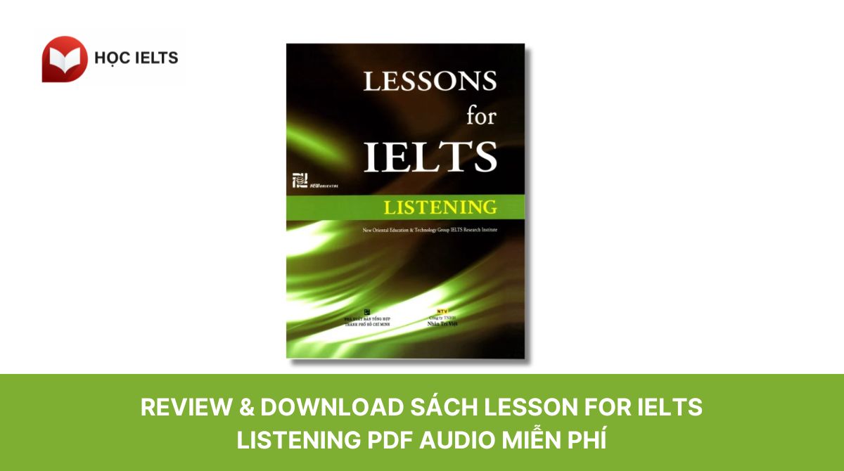 Review & download sách Lesson for IELTS Listening PDF Audio miễn phí
