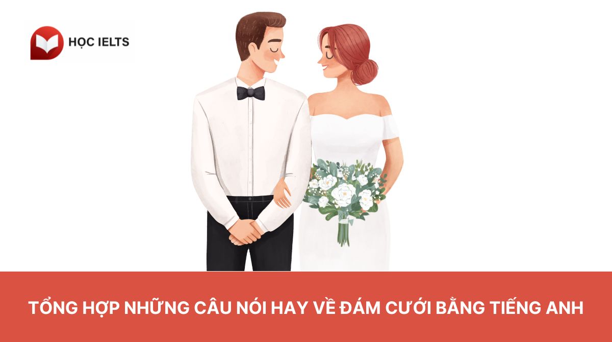 Tổng hợp những câu nói hay về đám cưới bằng tiếng Anh