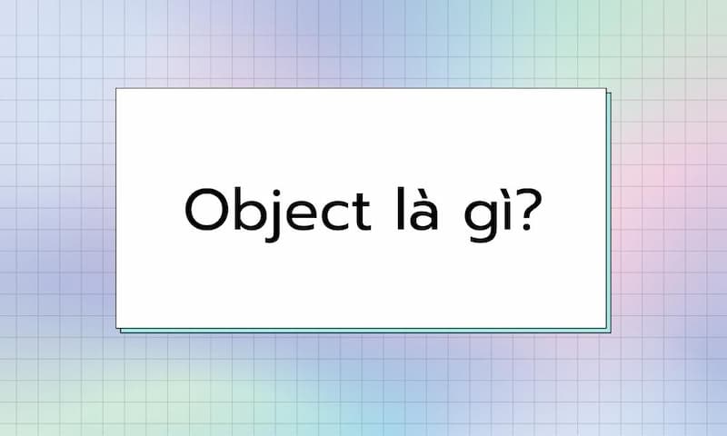 Định nghĩa về Object
