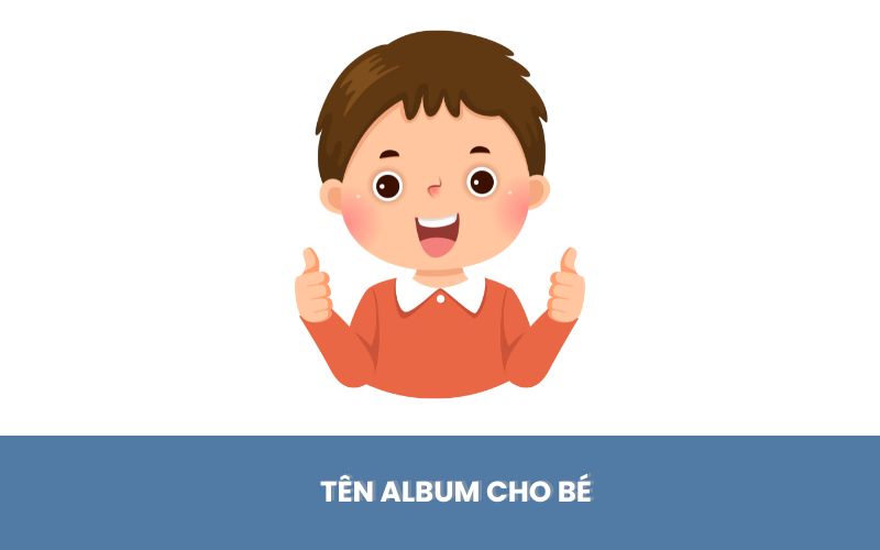 Tên Album hay bằng tiếng Anh về Cho Bé